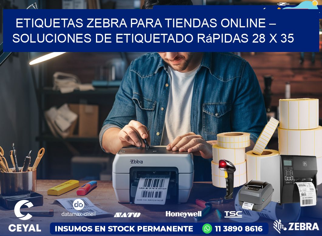 Etiquetas Zebra para Tiendas Online – Soluciones de Etiquetado Rápidas 28 x 35