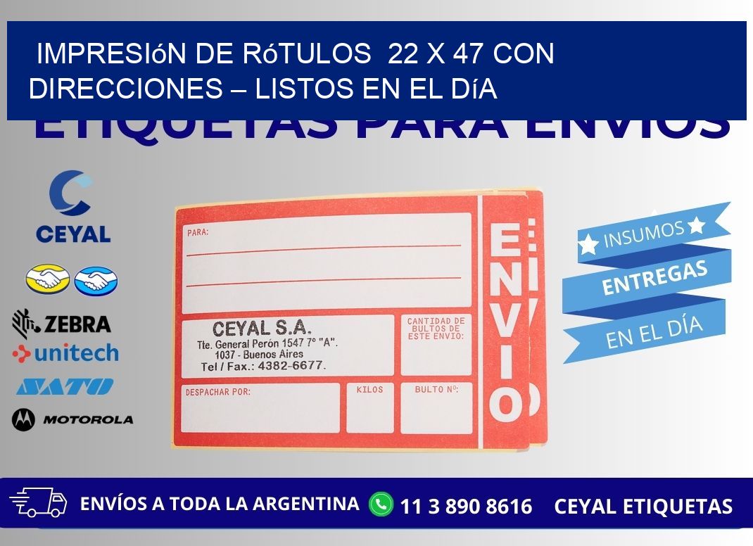 Impresión de Rótulos  22 x 47 con Direcciones – Listos en el Día