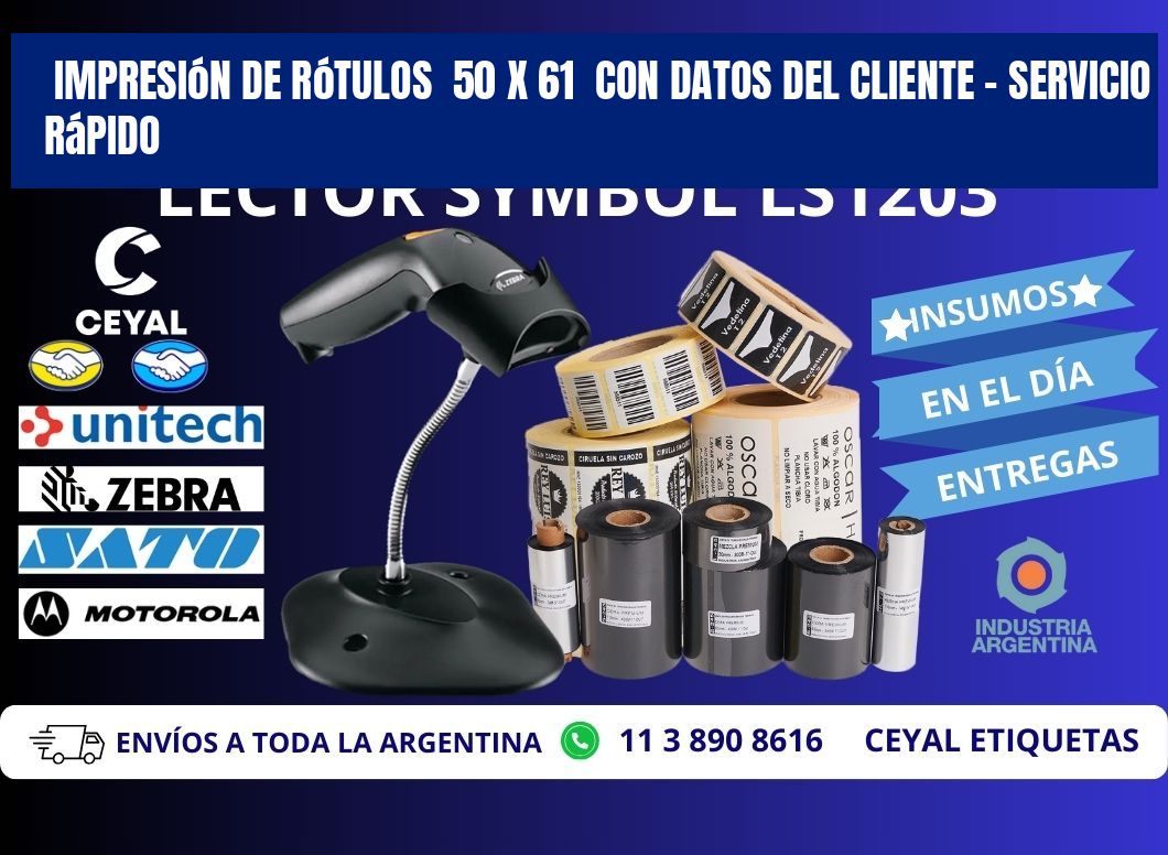 Impresión de Rótulos  50 x 61  con Datos del Cliente – Servicio Rápido