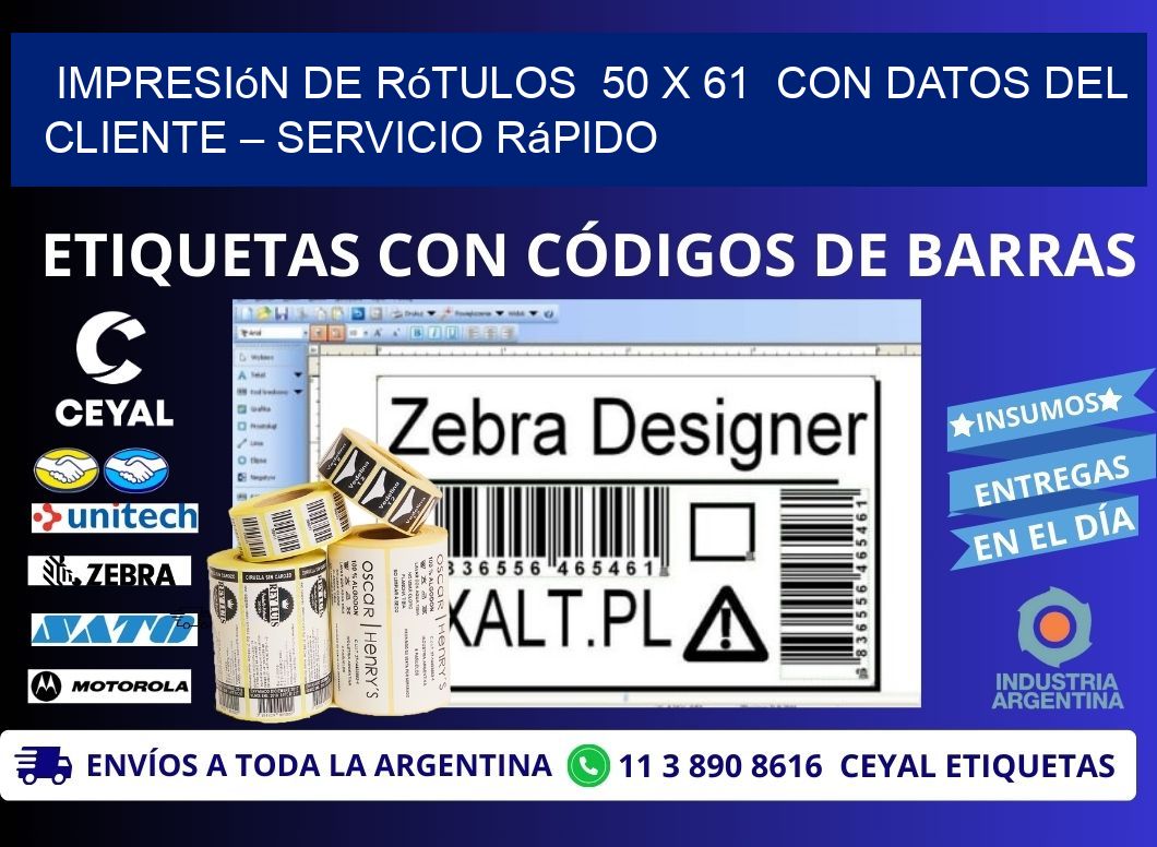 Impresión de Rótulos  50 x 61  con Datos del Cliente – Servicio Rápido