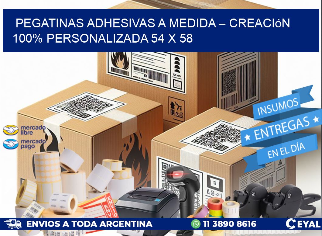 Pegatinas Adhesivas a Medida – Creación 100% Personalizada 54 x 58