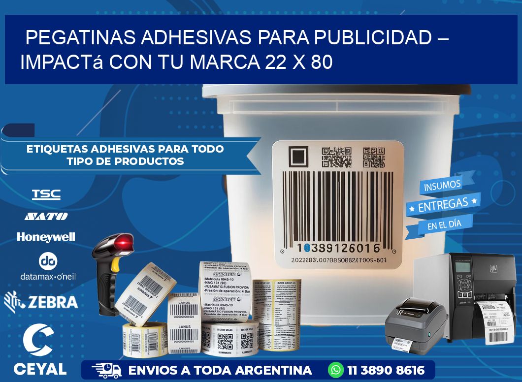 Pegatinas Adhesivas para Publicidad – Impactá con Tu Marca 22 x 80