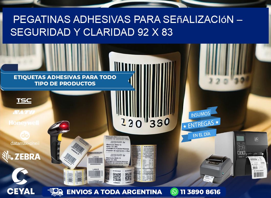 Pegatinas Adhesivas para Señalización – Seguridad y Claridad 92 x 83