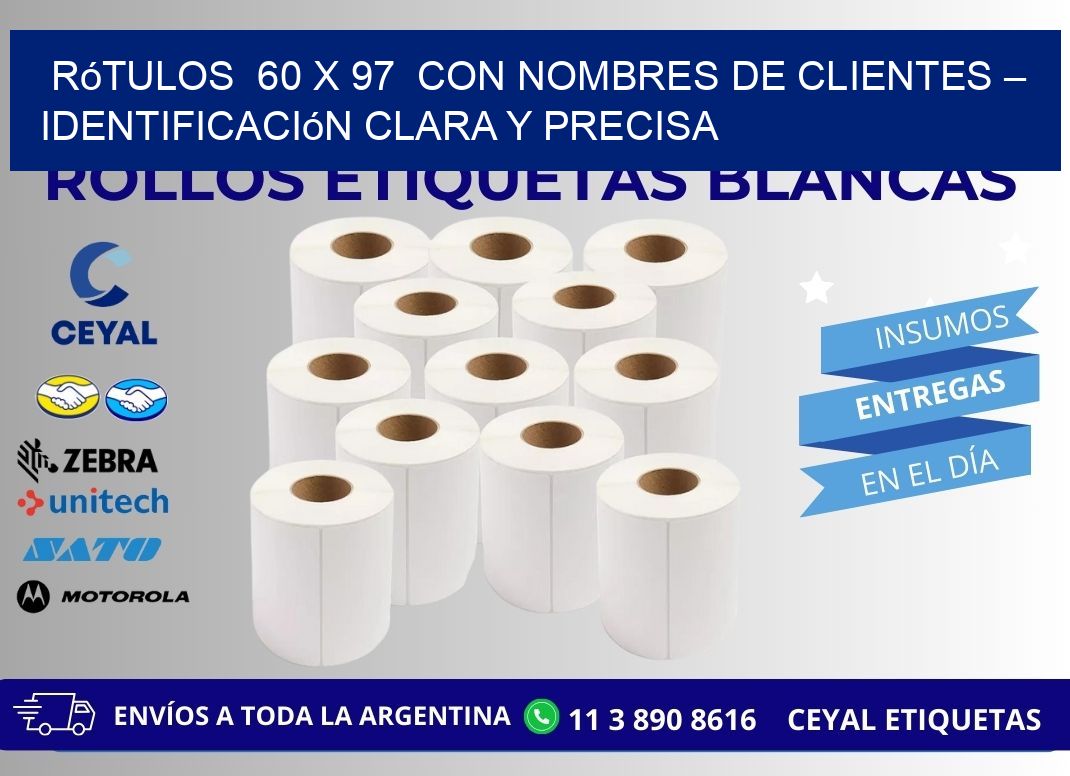 Rótulos  60 x 97  con Nombres de Clientes – Identificación Clara y Precisa