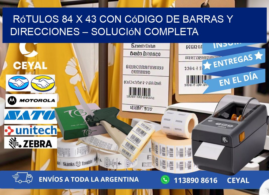 Rótulos 84 x 43 con Código de Barras y Direcciones – Solución Completa