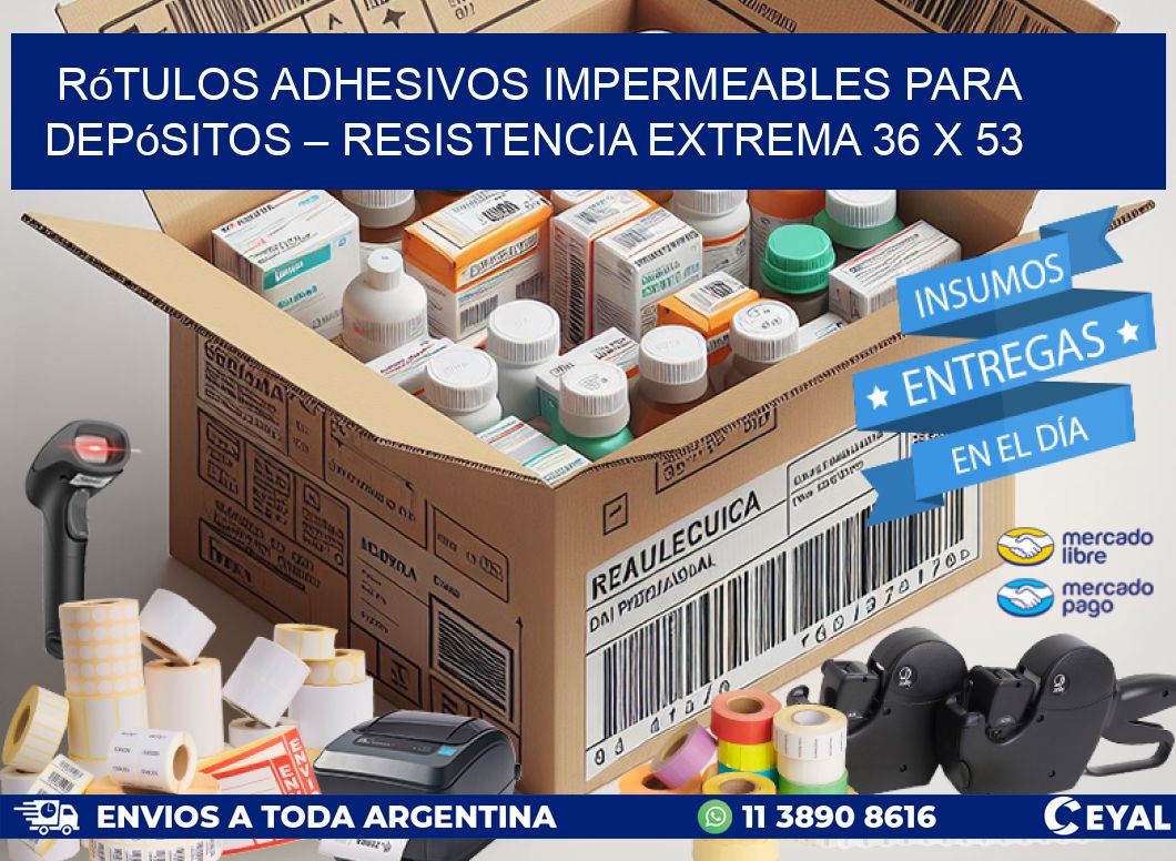 Rótulos Adhesivos Impermeables para Depósitos – Resistencia Extrema 36 x 53