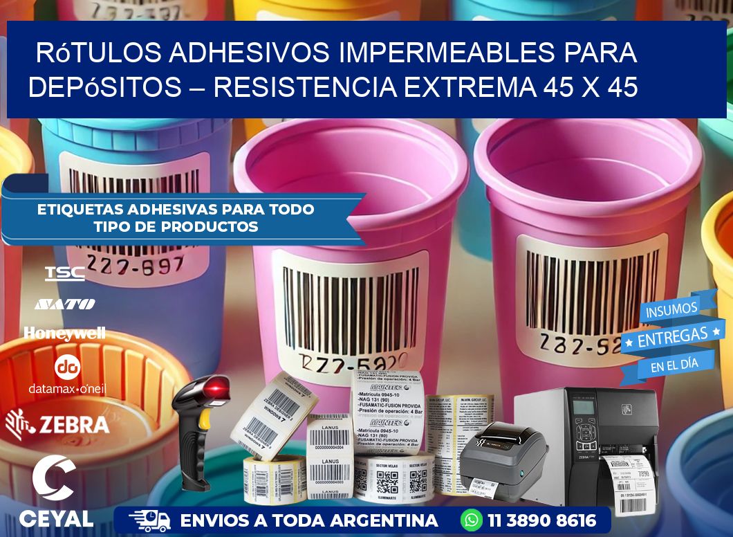 Rótulos Adhesivos Impermeables para Depósitos – Resistencia Extrema 45 x 45