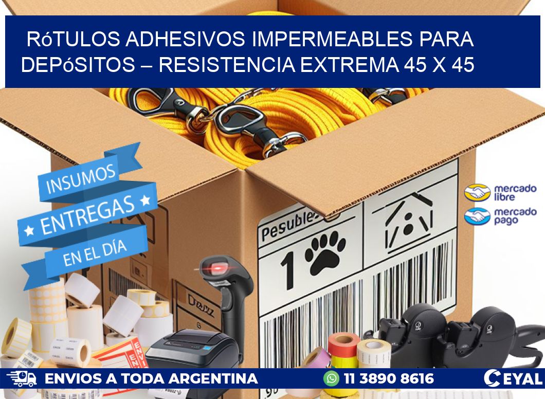 Rótulos Adhesivos Impermeables para Depósitos – Resistencia Extrema 45 x 45