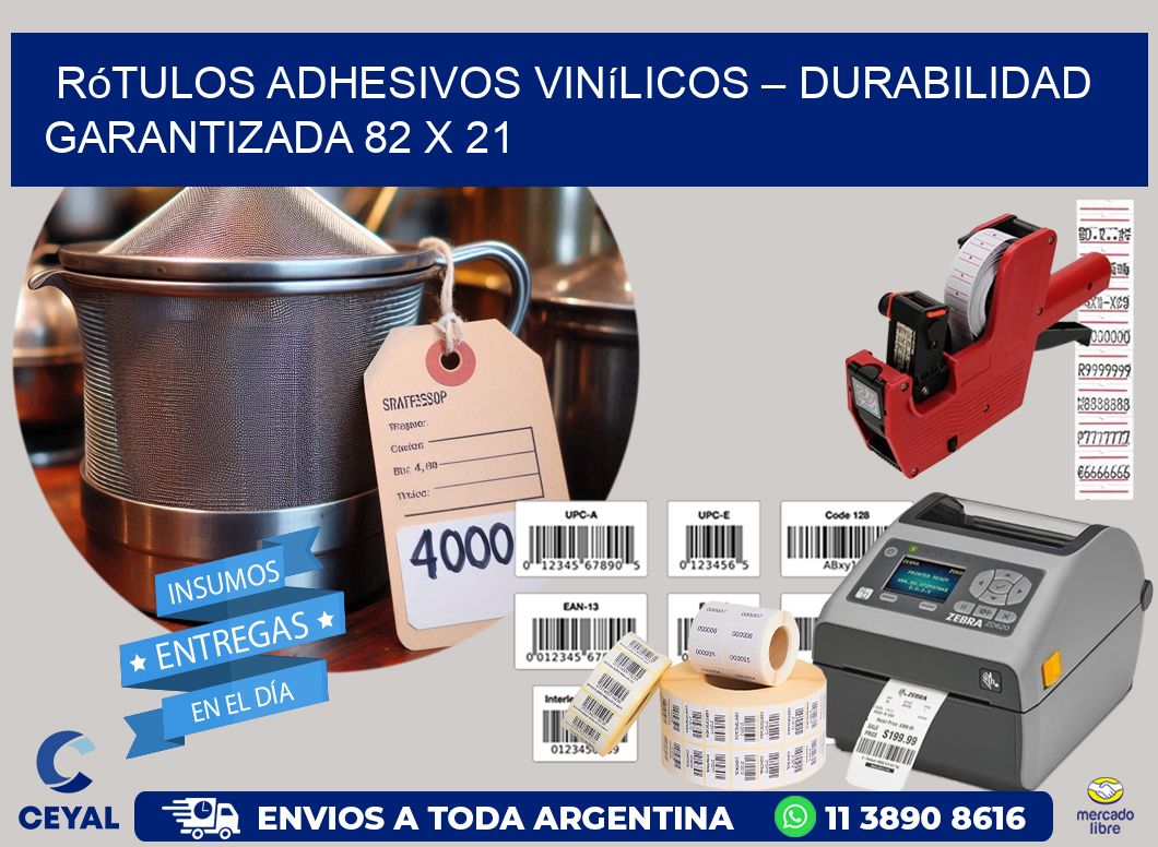 Rótulos Adhesivos Vinílicos – Durabilidad Garantizada 82 x 21