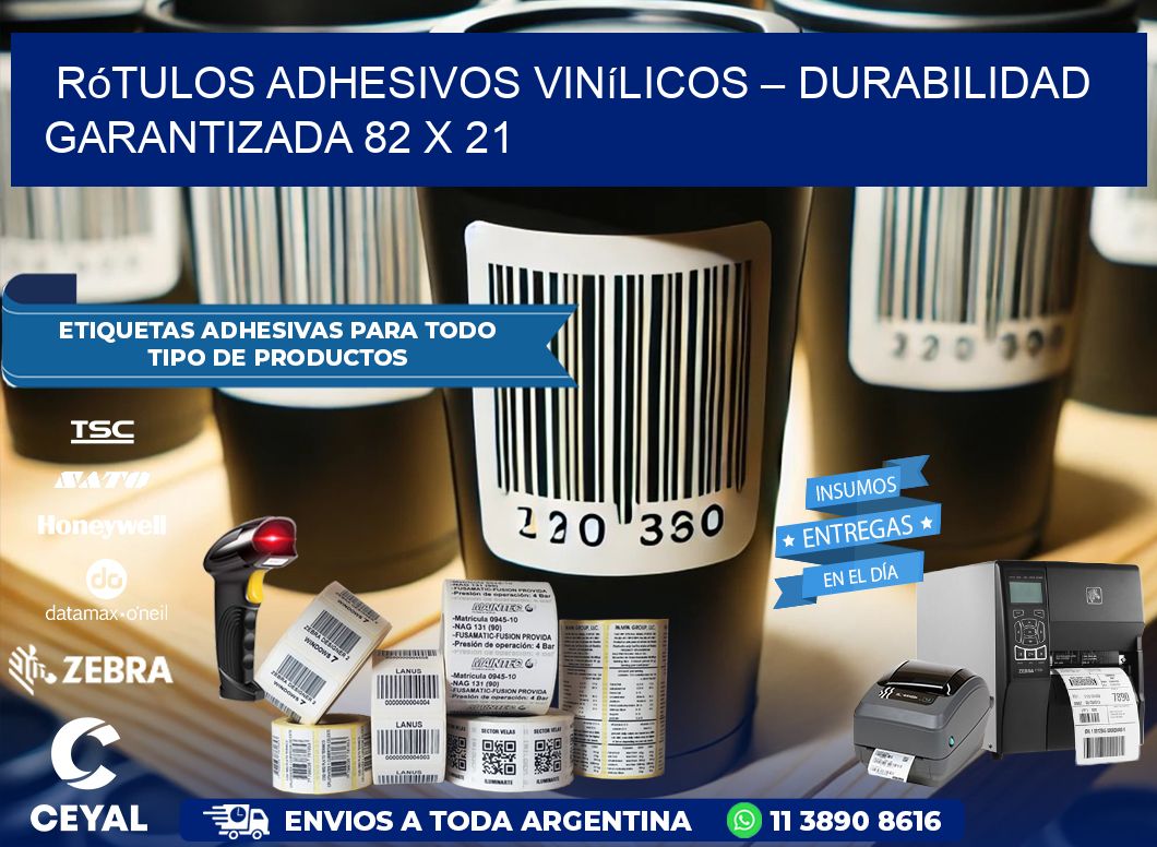 Rótulos Adhesivos Vinílicos – Durabilidad Garantizada 82 x 21