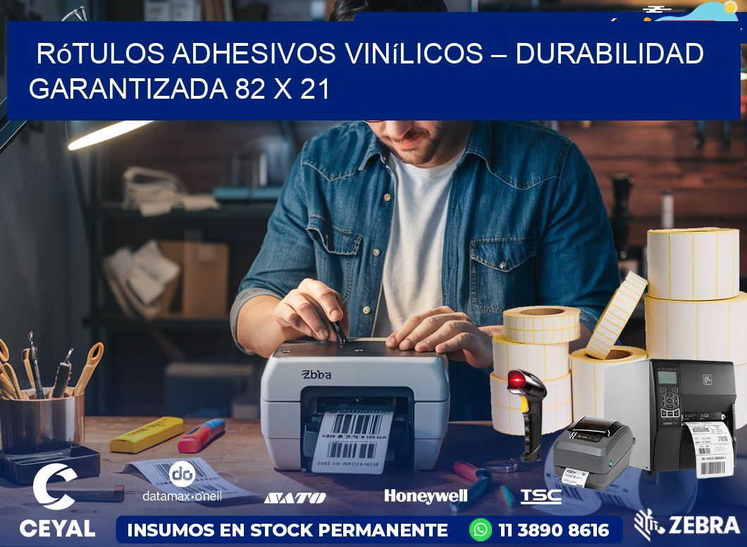 Rótulos Adhesivos Vinílicos – Durabilidad Garantizada 82 x 21