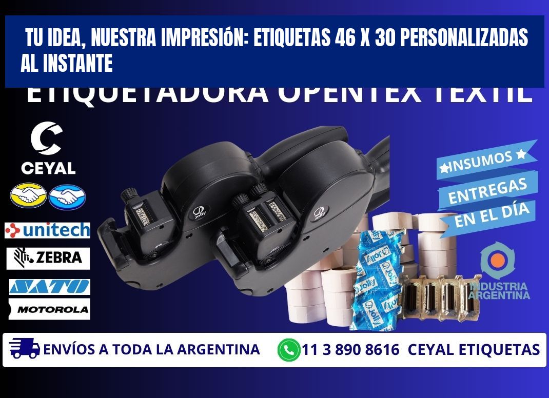 Tu Idea, Nuestra Impresión: Etiquetas 46 x 30 Personalizadas al Instante