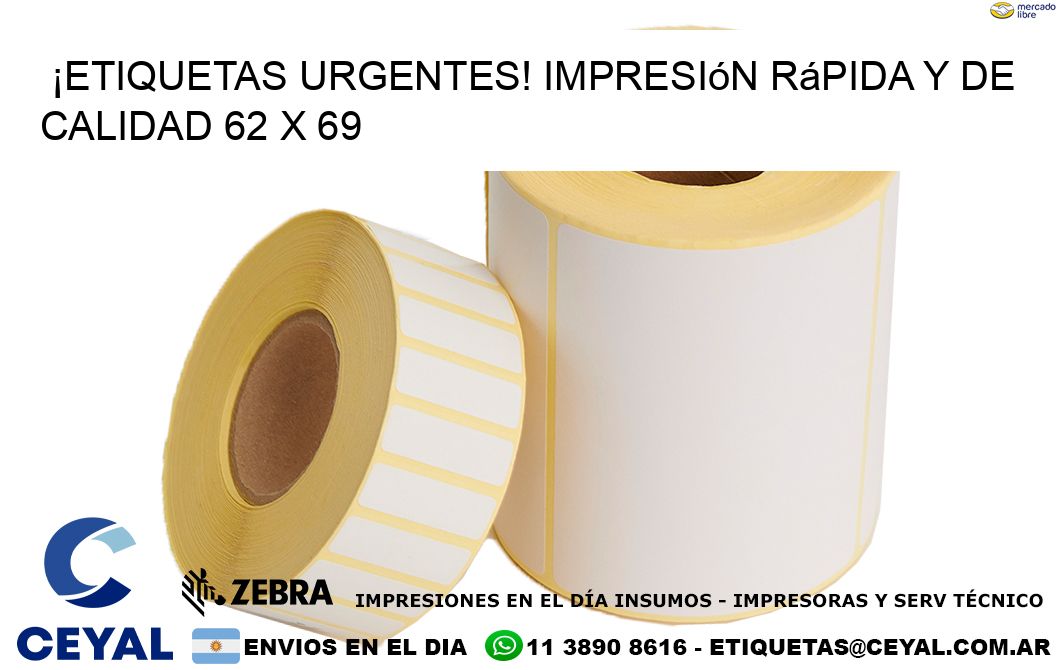 ¡Etiquetas Urgentes! Impresión Rápida y de Calidad 62 x 69