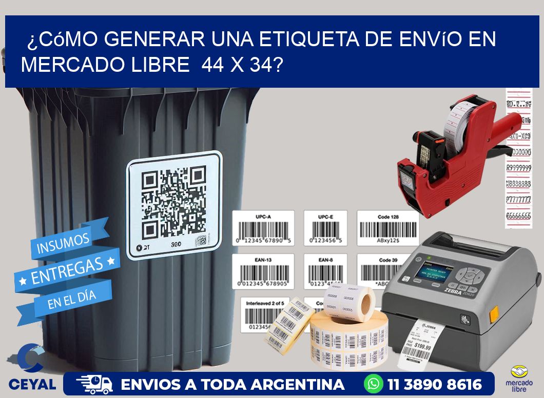 ¿Cómo generar una etiqueta de envío en Mercado Libre  44 x 34?