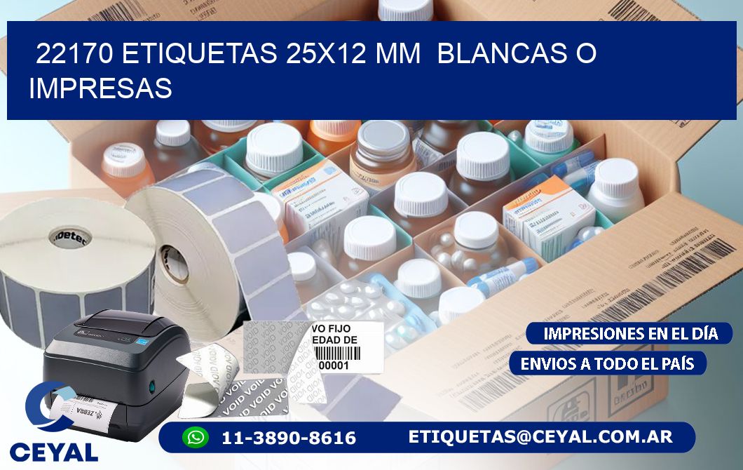 22170 ETIQUETAS 25x12 mm  BLANCAS O IMPRESAS