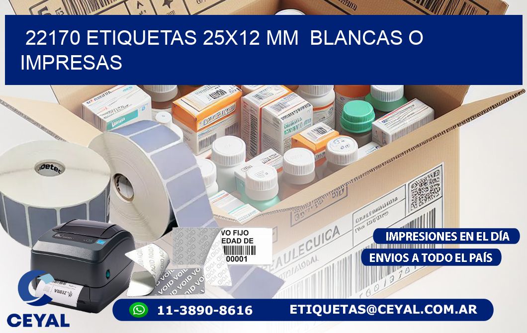 22170 ETIQUETAS 25×12 mm  BLANCAS O IMPRESAS