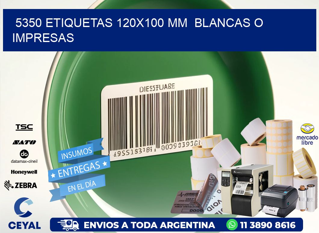 5350 ETIQUETAS 120x100 mm  BLANCAS O IMPRESAS