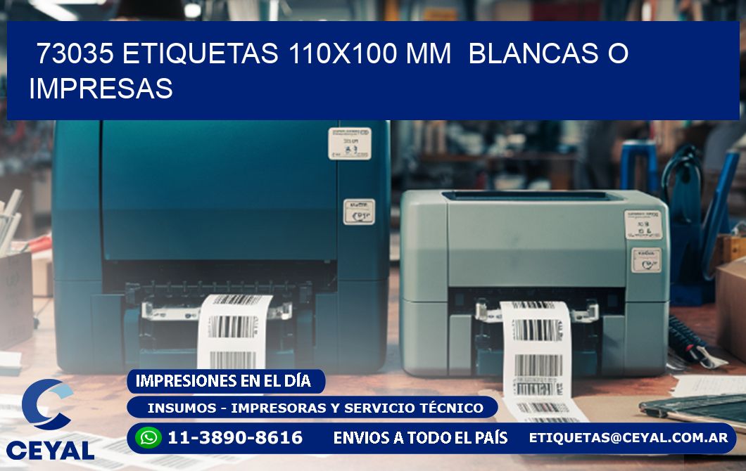 73035 ETIQUETAS 110x100 mm  BLANCAS O IMPRESAS