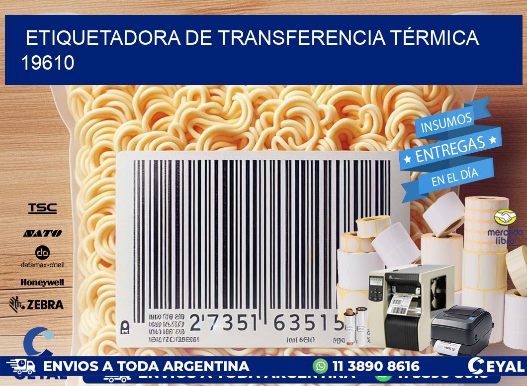 ETIQUETADORA DE TRANSFERENCIA TÉRMICA 19610