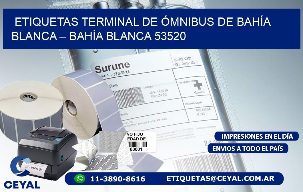 ETIQUETAS TERMINAL DE ÓMNIBUS DE BAHÍA BLANCA – BAHÍA BLANCA 53520