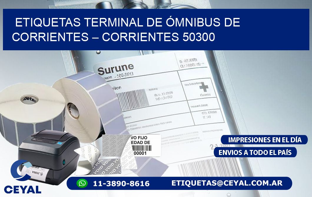 ETIQUETAS TERMINAL DE ÓMNIBUS DE CORRIENTES – CORRIENTES 50300