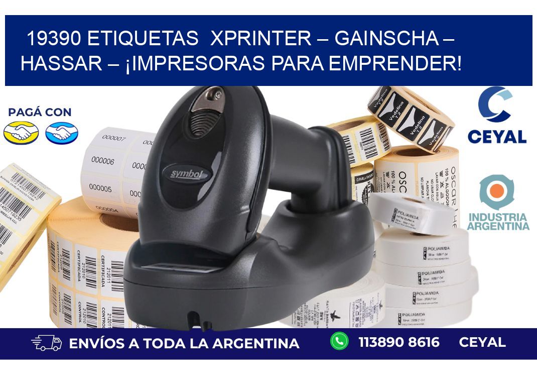 19390 etiquetas  Xprinter – Gainscha – Hassar – ¡Impresoras para Emprender!