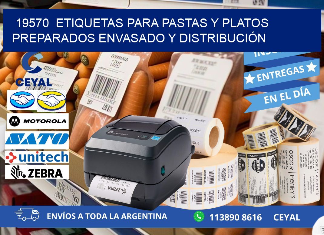 19570  ETIQUETAS PARA PASTAS Y PLATOS PREPARADOS ENVASADO Y DISTRIBUCIÓN