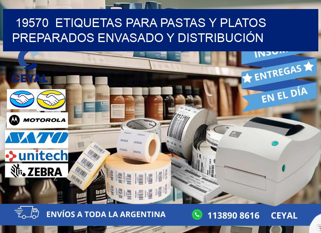 19570  ETIQUETAS PARA PASTAS Y PLATOS PREPARADOS ENVASADO Y DISTRIBUCIÓN