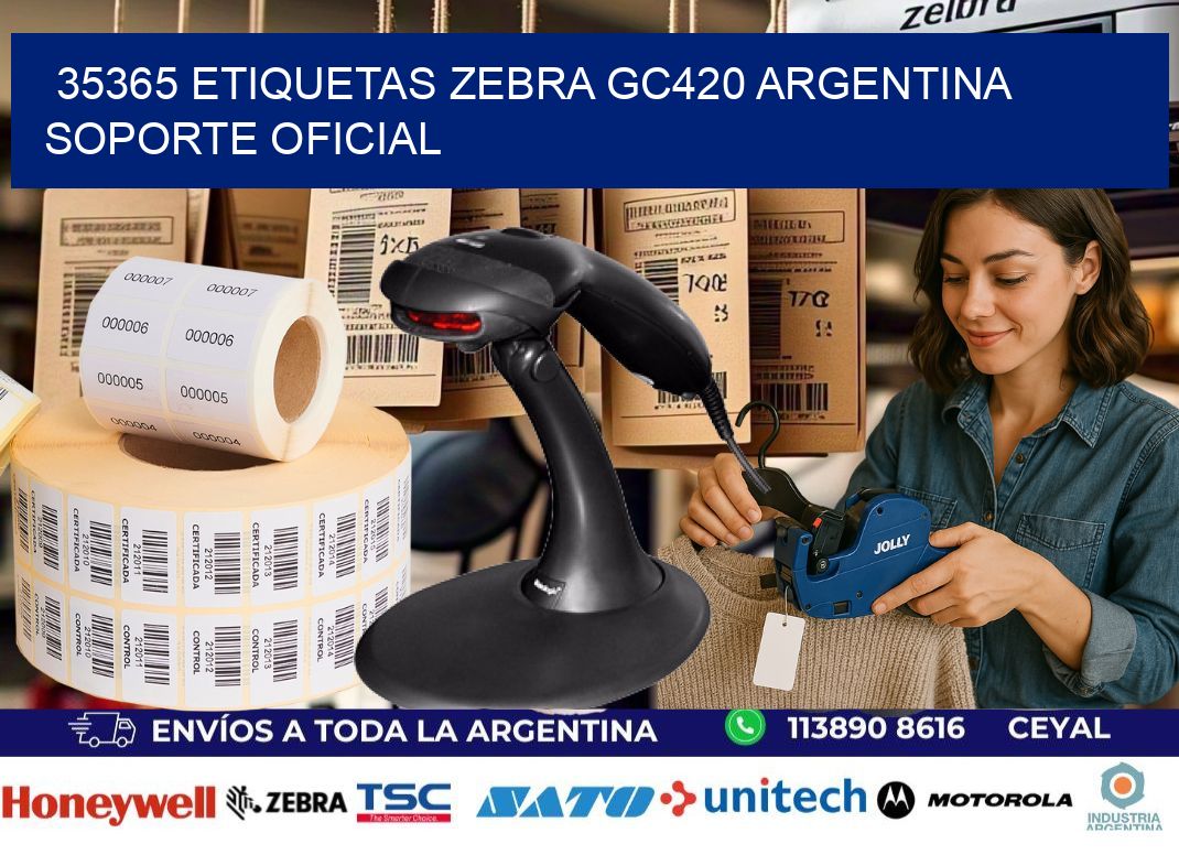 35365 etiquetas zebra gc420 argentina SOPORTE OFICIAL