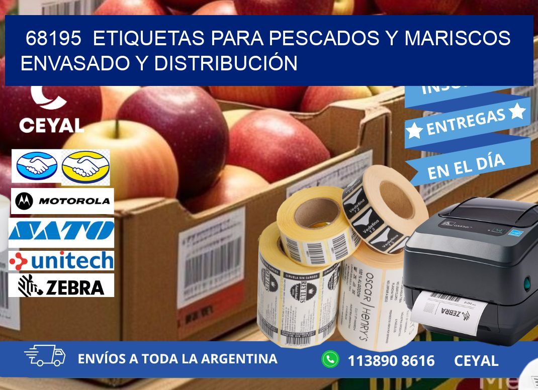 68195  ETIQUETAS PARA PESCADOS Y MARISCOS ENVASADO Y DISTRIBUCIÓN