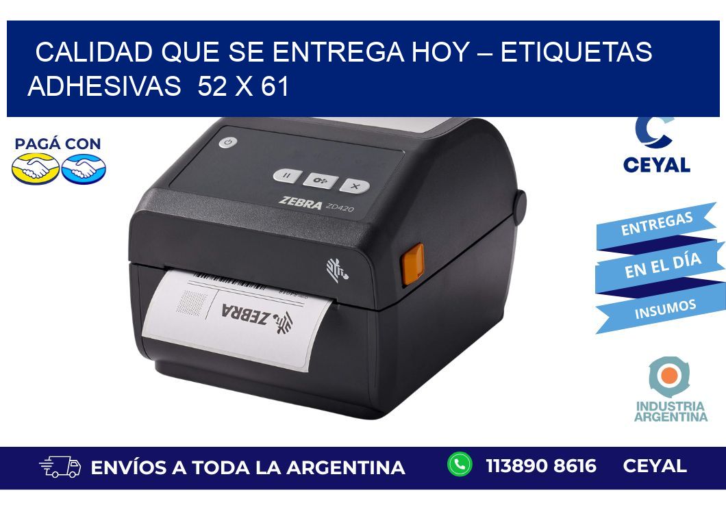 Calidad que se Entrega Hoy – Etiquetas Adhesivas  52 x 61
