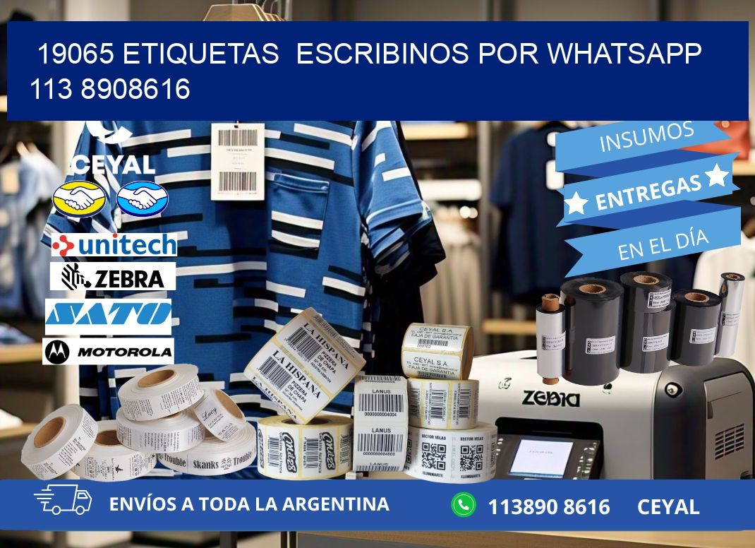 19065 ETIQUETAS  ESCRIBINOS POR WHATSAPP  113 8908616