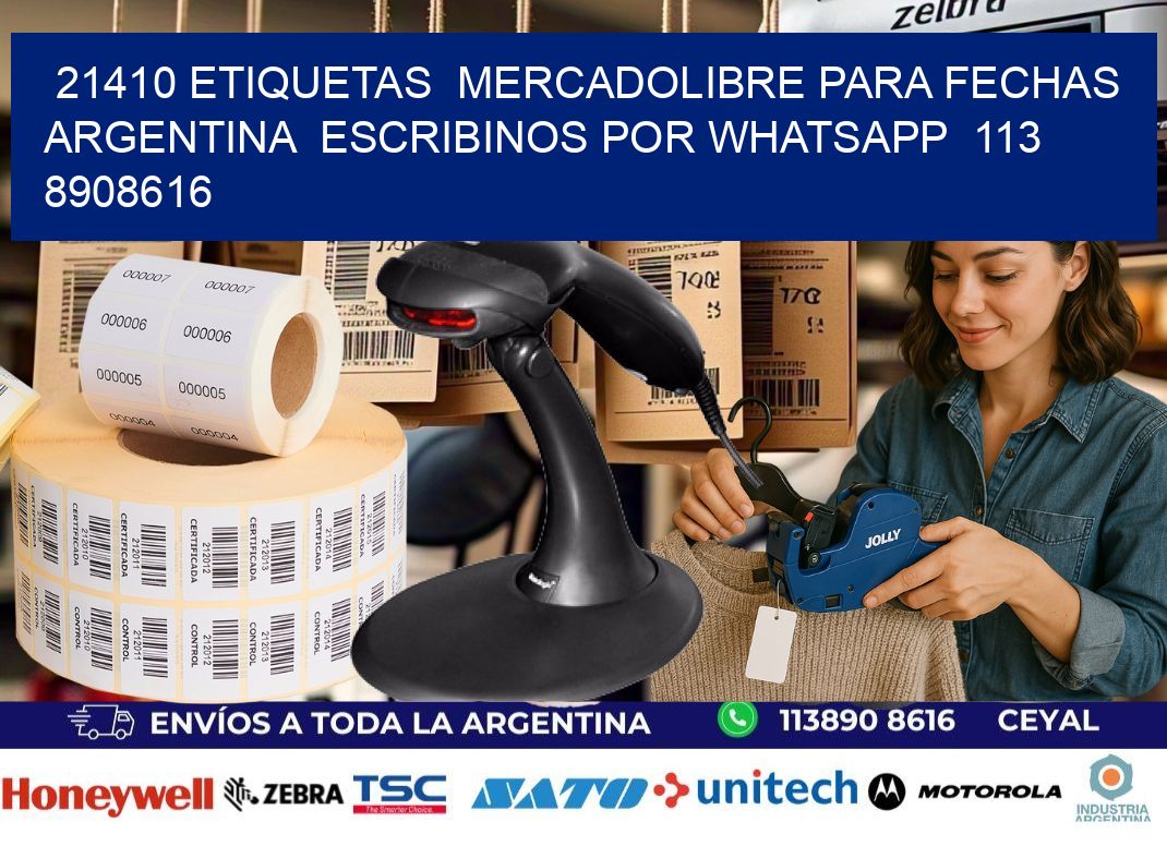 21410 ETIQUETAS  MERCADOLIBRE PARA FECHAS ARGENTINA  ESCRIBINOS POR WHATSAPP  113 8908616