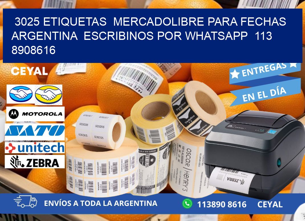 3025 ETIQUETAS  MERCADOLIBRE PARA FECHAS ARGENTINA  ESCRIBINOS POR WHATSAPP  113 8908616