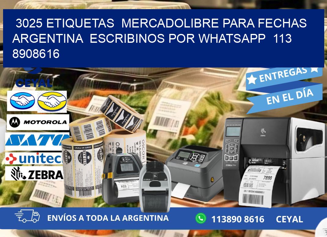 3025 ETIQUETAS  MERCADOLIBRE PARA FECHAS ARGENTINA  ESCRIBINOS POR WHATSAPP  113 8908616