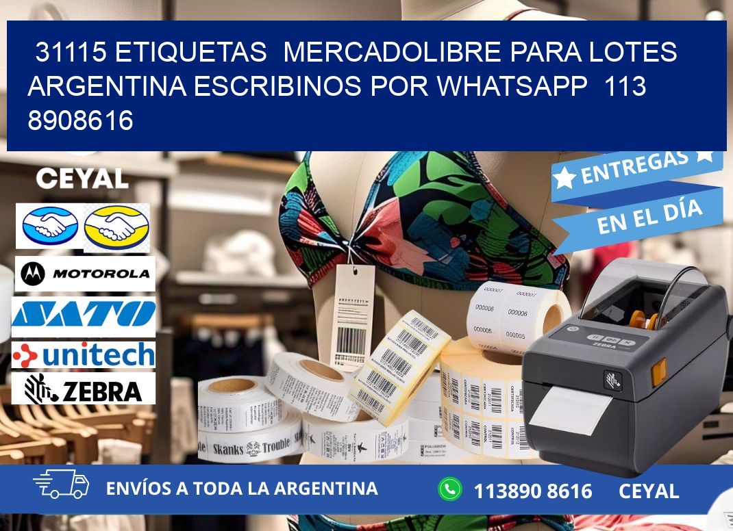 31115 ETIQUETAS  MERCADOLIBRE PARA LOTES ARGENTINA ESCRIBINOS POR WHATSAPP  113 8908616