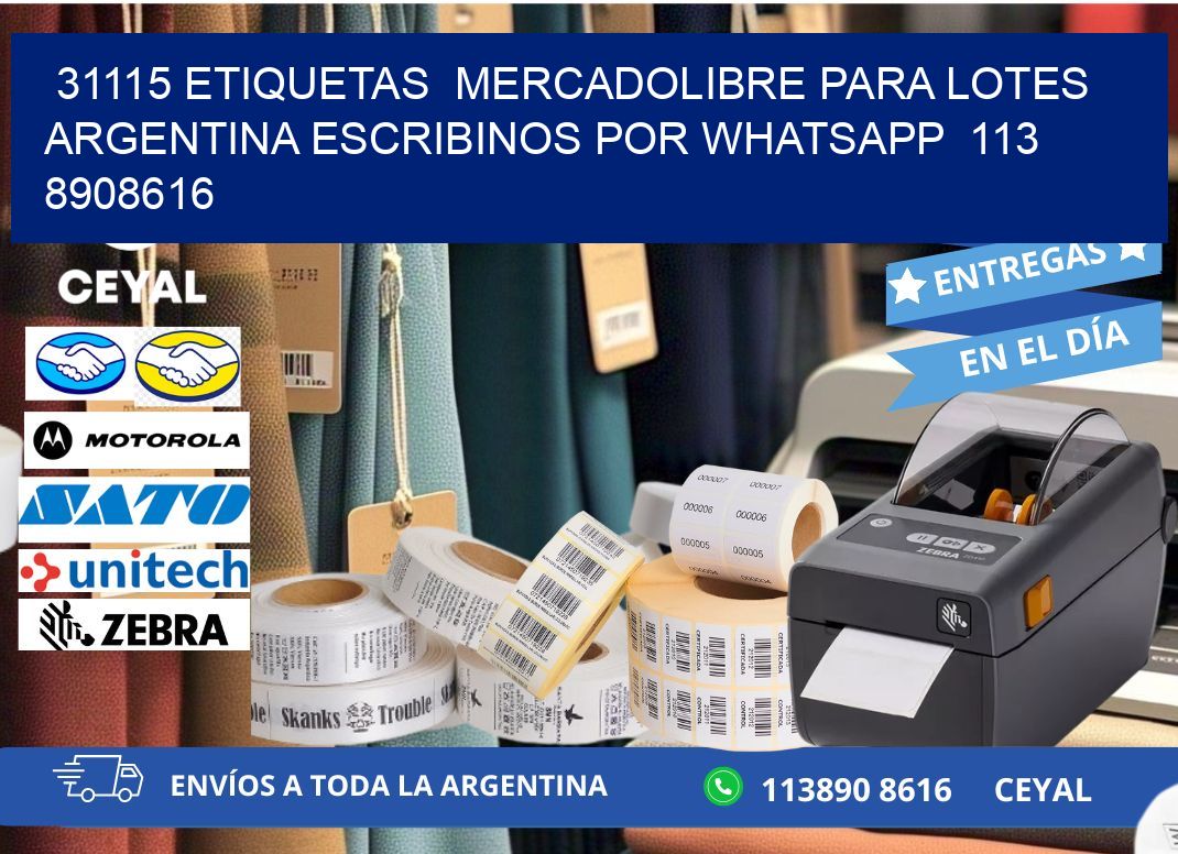 31115 ETIQUETAS  MERCADOLIBRE PARA LOTES ARGENTINA ESCRIBINOS POR WHATSAPP  113 8908616