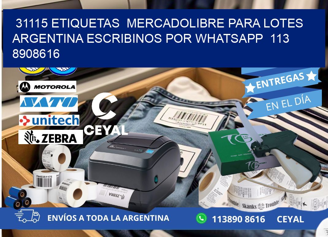 31115 ETIQUETAS  MERCADOLIBRE PARA LOTES ARGENTINA ESCRIBINOS POR WHATSAPP  113 8908616