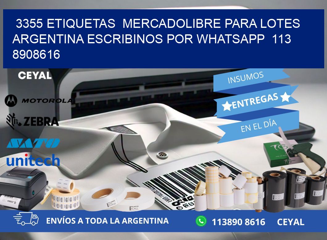 3355 ETIQUETAS  MERCADOLIBRE PARA LOTES ARGENTINA ESCRIBINOS POR WHATSAPP  113 8908616