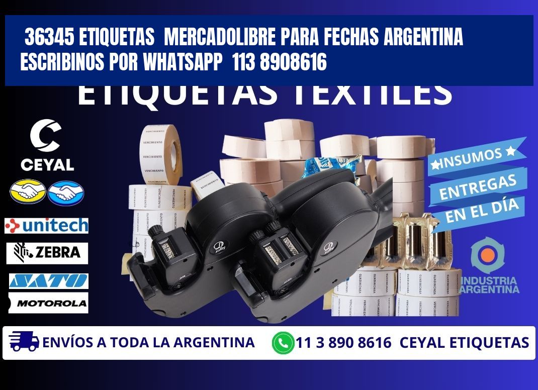 36345 ETIQUETAS  MERCADOLIBRE PARA FECHAS ARGENTINA  ESCRIBINOS POR WHATSAPP  113 8908616