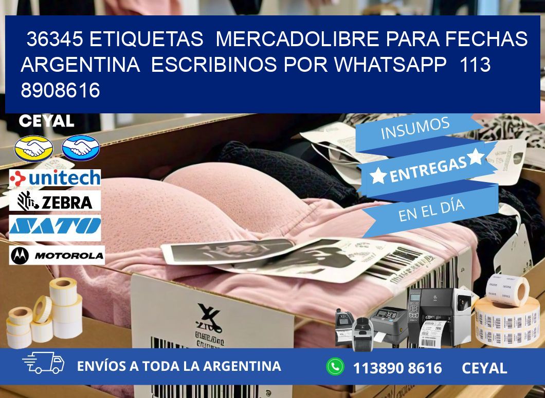 36345 ETIQUETAS  MERCADOLIBRE PARA FECHAS ARGENTINA  ESCRIBINOS POR WHATSAPP  113 8908616