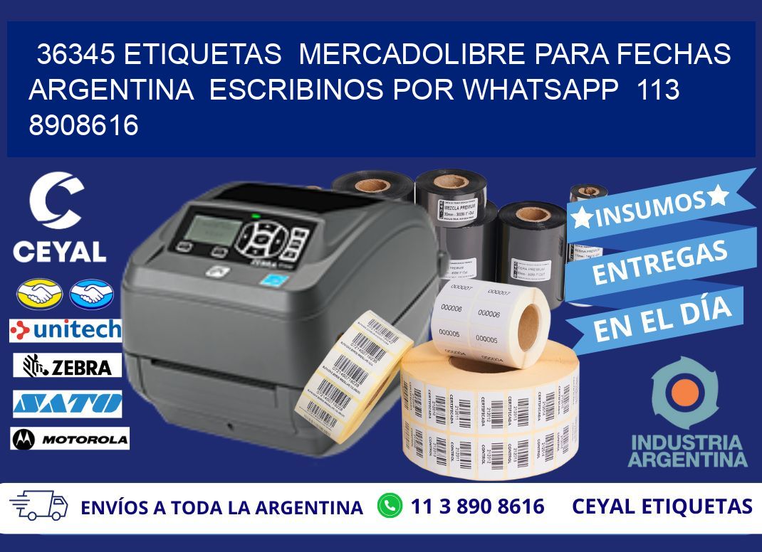 36345 ETIQUETAS  MERCADOLIBRE PARA FECHAS ARGENTINA  ESCRIBINOS POR WHATSAPP  113 8908616