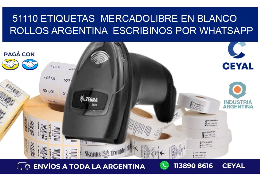 51110 ETIQUETAS  MERCADOLIBRE EN BLANCO ROLLOS ARGENTINA  ESCRIBINOS POR WHATSAPP