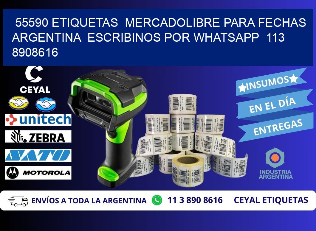 55590 ETIQUETAS  MERCADOLIBRE PARA FECHAS ARGENTINA  ESCRIBINOS POR WHATSAPP  113 8908616