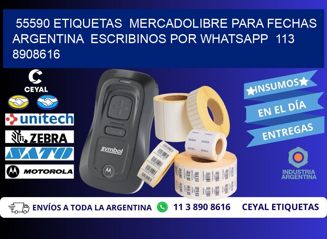 55590 ETIQUETAS  MERCADOLIBRE PARA FECHAS ARGENTINA  ESCRIBINOS POR WHATSAPP  113 8908616