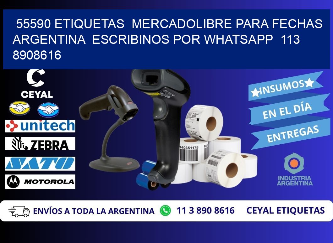 55590 ETIQUETAS  MERCADOLIBRE PARA FECHAS ARGENTINA  ESCRIBINOS POR WHATSAPP  113 8908616