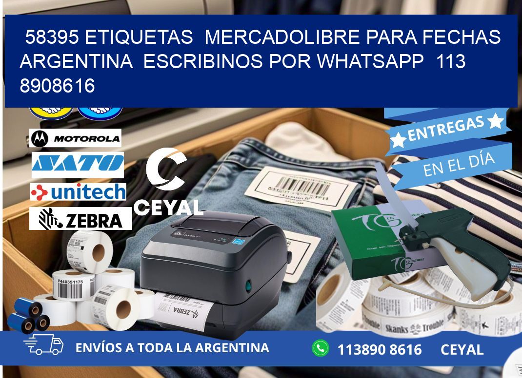 58395 ETIQUETAS  MERCADOLIBRE PARA FECHAS ARGENTINA  ESCRIBINOS POR WHATSAPP  113 8908616