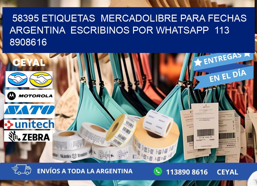 58395 ETIQUETAS  MERCADOLIBRE PARA FECHAS ARGENTINA  ESCRIBINOS POR WHATSAPP  113 8908616