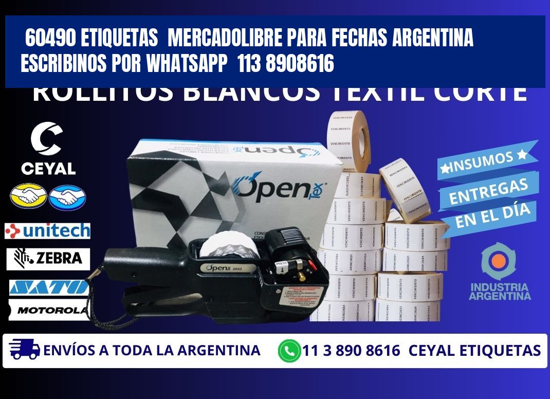 60490 ETIQUETAS  MERCADOLIBRE PARA FECHAS ARGENTINA  ESCRIBINOS POR WHATSAPP  113 8908616