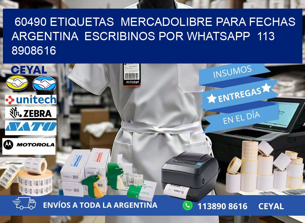 60490 ETIQUETAS  MERCADOLIBRE PARA FECHAS ARGENTINA  ESCRIBINOS POR WHATSAPP  113 8908616